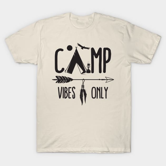 Camp Vibes Only T-Shirt by Xeire